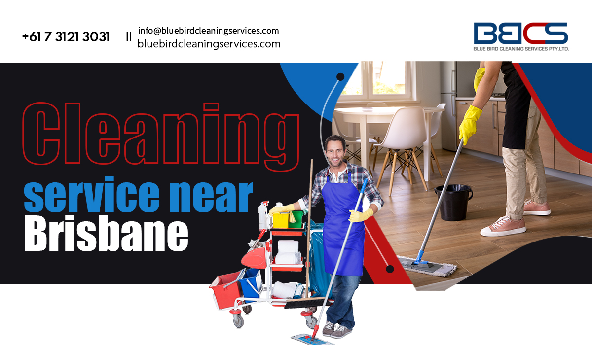 Why Hiring a Professional Cleaning Service Near Me in Brisbane is Worth It?